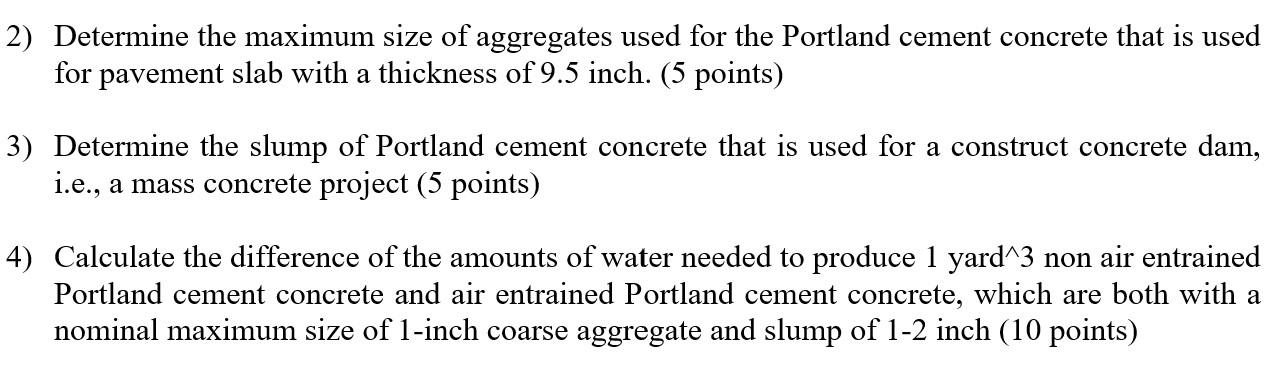 2 Determine The Maximum Size Of Aggregates Used For The Portland Cement Concrete That Is Used For Pavement Slab With A 1