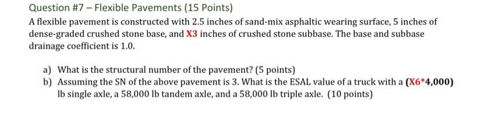 Question 7 Flexible Pavements 15 Points A Flexible Pavement Is Constructed With 2 5 Inches Of Sand Mix Asphaltic We 1