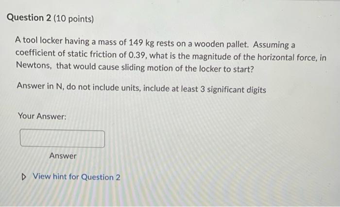 Question 1 10 Points A Body Weighing 245 Lb Rests On An Inclined Plane As Shown The Coefficient Of Static Friction B 2