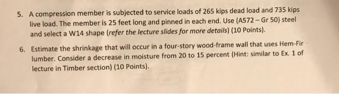 5 A Compression Member Is Subjected To Service Loads Of 265 Kips Dead Load And 735 Kips Live Load The Member Is 25 Fee 1