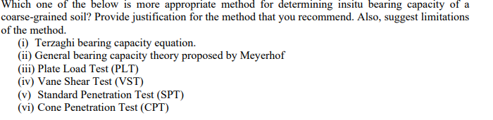 Which One Of The Below Is More Appropriate Method For Determining Insitu Bearing Capacity Of A Coarse Grained Soil Prov 1