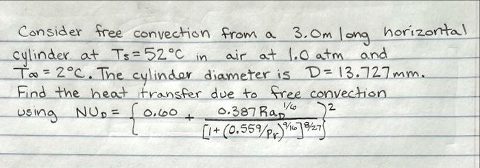 Using Free Or Natural Convection Find The Heat Transfer Of The Cylinder Considering The Provided Properties And Equatio 1