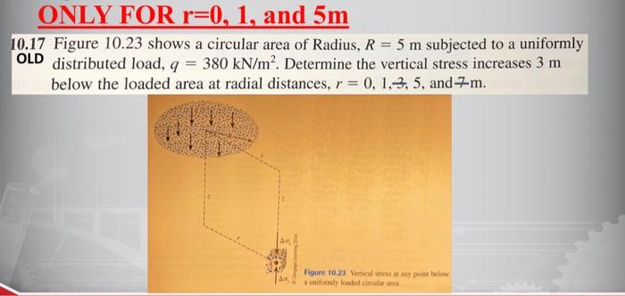 Only For R 0 1 And 5m 10 17 Figure 10 23 Shows A Circular Area Of Radius R 5 M Subjected To A Uniformly Old Distrib 1