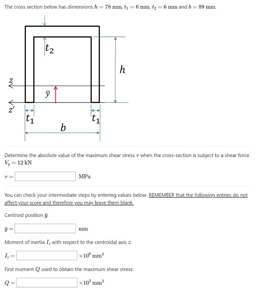 The Cross Section Below Has Dimensions H 78 Mm T 6 Mm T 6 Mm And B 89 Mm T H T T B Determine The Absolut 1