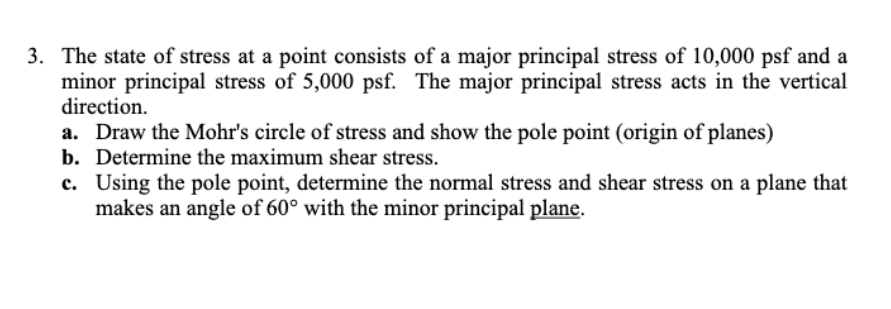 3 The State Of Stress At A Point Consists Of A Major Principal Stress Of 10 000 Psf And A Minor Principal Stress Of 5 0 1