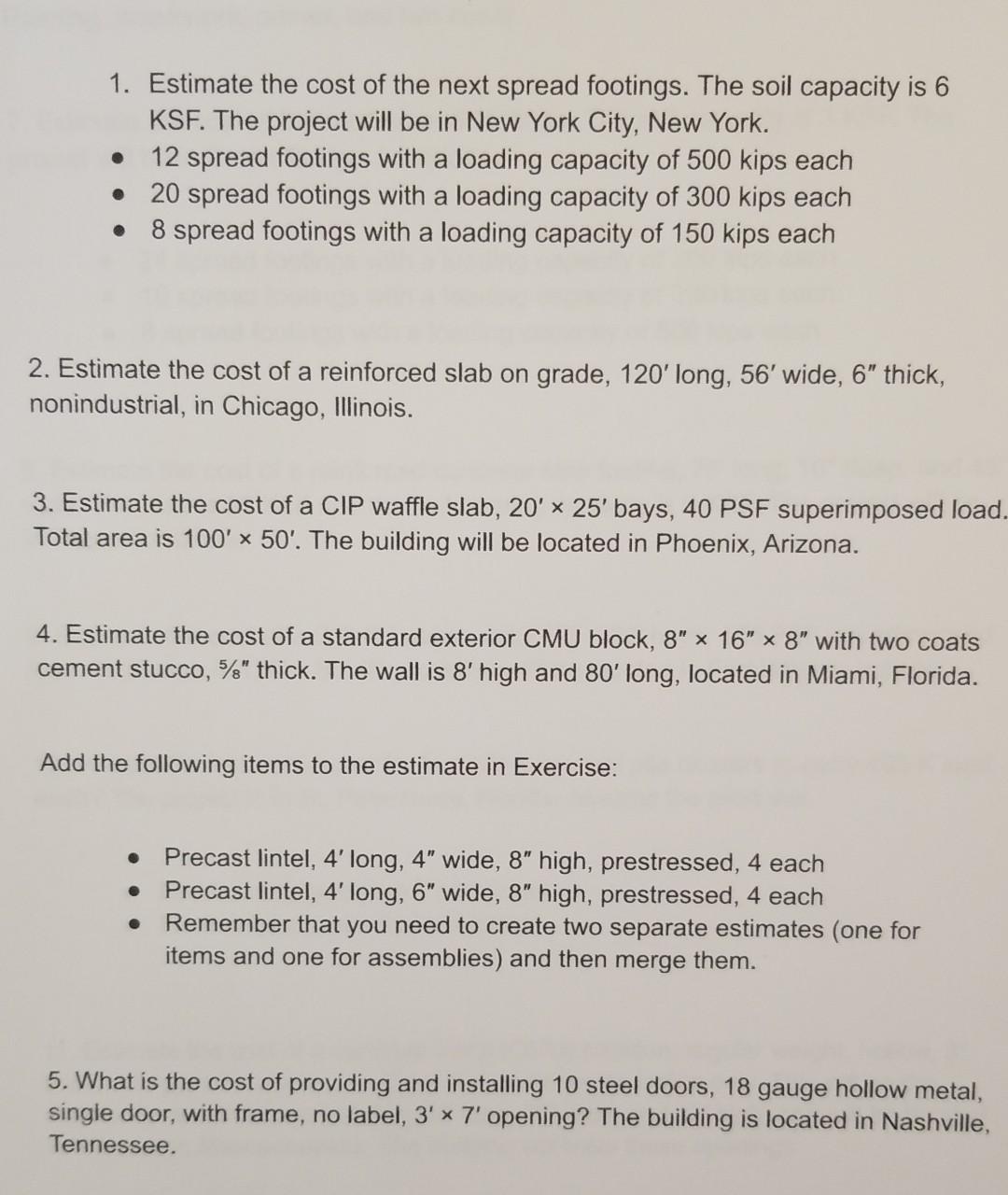 1 Estimate The Cost Of The Next Spread Footings The Soil Capacity Is 6 Ksf The Project Will Be In New York City New 1