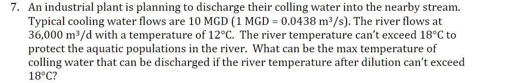 7 An Industrial Plant Is Planning To Discharge Their Colling Water Into The Nearby Stream Typical Cooling Water Flows 1