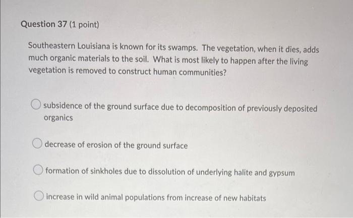 Question 17 1 Point Sieves Alone Are Enough To Determine The Percentages Of In A Soil Sample Gravel Sand Silt And C 2