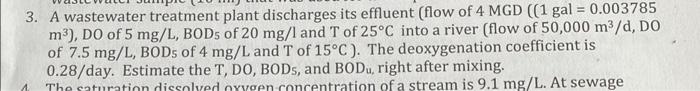 3 A Wastewater Treatment Plant Discharges Its Effluent Flow Of 4 Mgd 1 Gal 0 003785 M Do Of 5 Mg L Bods Of 20 1