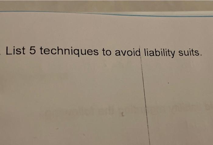 List 5 Techniques To Avoid Liability Suits 1