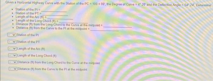 Given A Horizontal Highway Curve With The Station Of The Pc 100 00 The Degree Of Curve 4 20 And The Deflection An 1