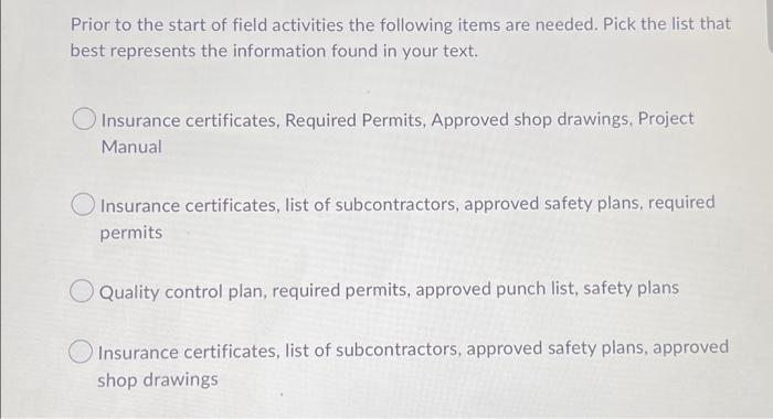 Prior To The Start Of Field Activities The Following Items Are Needed Pick The List That Best Represents The Informatio 1