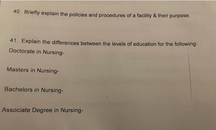 40 Briefly Explain The Policies And Procedures Of A Facility Their Purpose 41 Explain The Differences Between The L 1