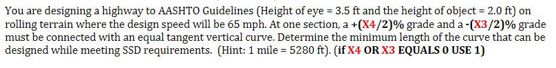 You Are Designing A Highway To Aashto Guidelines Height Of Eye 3 5 Ft And The Height Of Object 2 0 Ft On Rolling T 1
