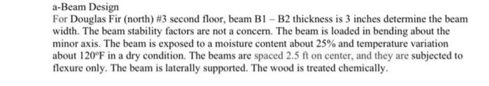 A Beam Design For Douglas Fir North 3 Second Floor Beam B1 B2 Thickness Is 3 Inches Determine The Beam Width The Be 1