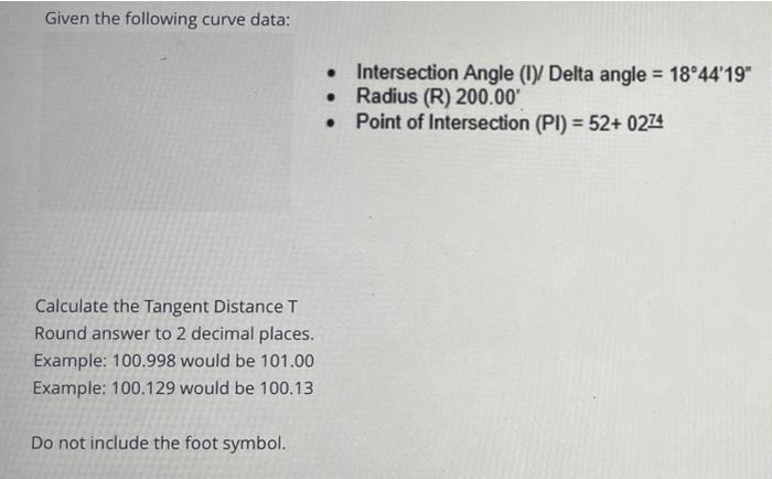 If A Horizontal Curve Is Designed Given The Two Bearings Below What Is The Intersection Delta Angle Give Answer 3