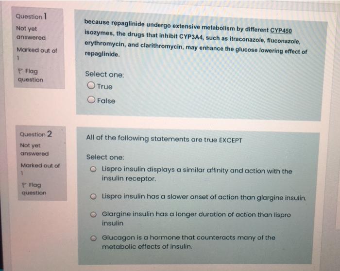 Question 1 Not Yet Answered Because Repaglinide Undergo Extensive Metabolism By Different Cyp450 Isozymes The Drugs Tha 1