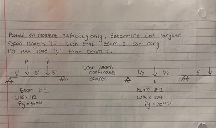 Babed On Moment Capacity Only Determine The Largest Span Length L Such That Beam 2 Can Carry No Less Load P Than Beam 1 1