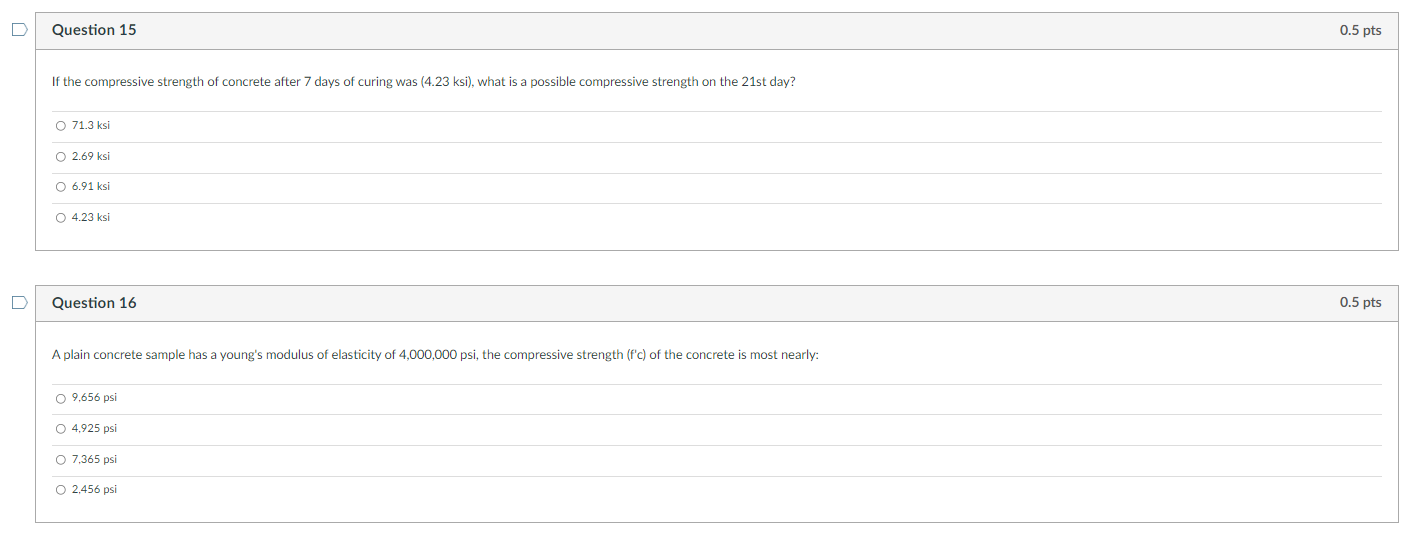 D Question 15 If The Compressive Strength Of Concrete After 7 Days Of Curing Was 4 23 Ksi What Is A Possible Compress 1