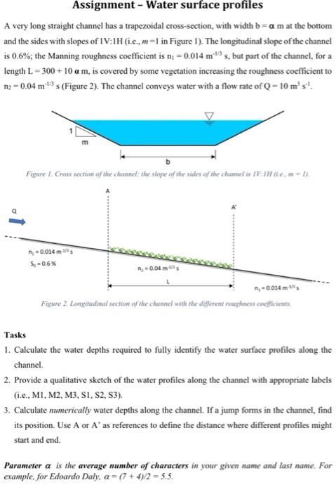 Civ2263 Assignment Open Channel Flow Assignment Water Surface Profiles A Very Long Straight Channel Has A Trapezoid 4