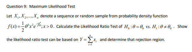 Question 9 Maximum Likelihood Test Let X X X Denote A Sequence Or Random Sample From Probability Density Funct 1