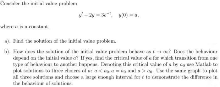 Consider The Initial Value Problem Y 2y 3et Y 0 A Where A Is A Constant A Find The Solution Of The Initial Val 1