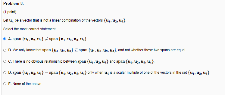 Let U4u4 Be A Vector That Is Not A Linear Combination Of The Vectors U1 U2 U3 U1 U2 U3 Select The Most Correct State 1