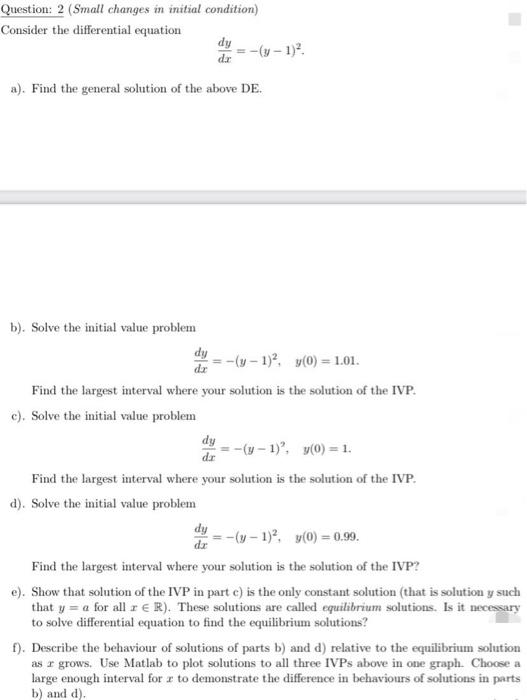 Question 2 Small Changes In Initial Condition Consider The Differential Equation Dy Dr A Find The General Solution 1