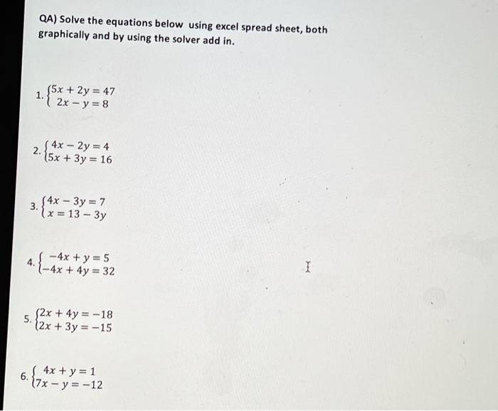 5 6 Qa Solve The Equations Below Using Excel Spread Sheet Both Graphically And By Using The Solver Add In 5x 2y 1