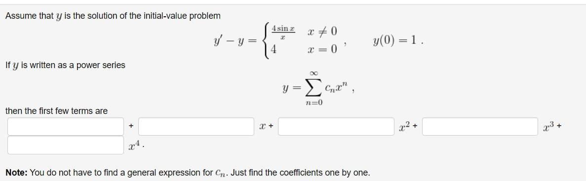 Assume That Y Is The Solution Of The Initial Value Problem Y If Y Is Written As A Power Series Then The First Few Term 1