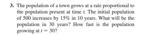 3 The Population Of A Town Grows At A Rate Proportional To The Population Present At Time T The Initial Population Of 1