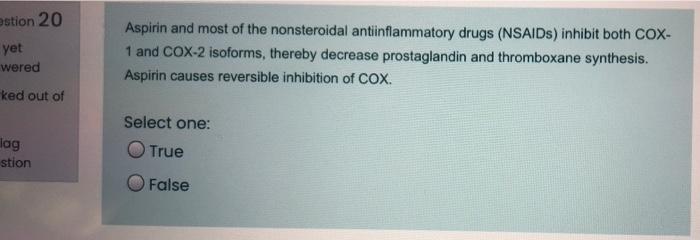 Stion 20 Yet Wered Aspirin And Most Of The Nonsteroidal Antiinflammatory Drugs Nsaids Inhibit Both Cox 1 And Cox 2 Is 1