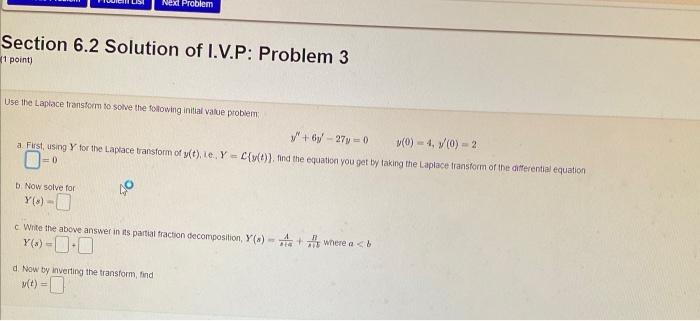 Next Problem Section 6 2 Solution Of I V P Problem 3 1 Point Use The Laplace Transform To Solve The Following Initial 1