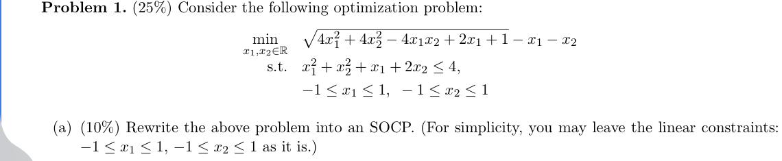 Problem 1 25 Consider The Following Optimization Problem Min 1 2 Er 4x 4x 4x X2 2x1 1 X1 X S T 1