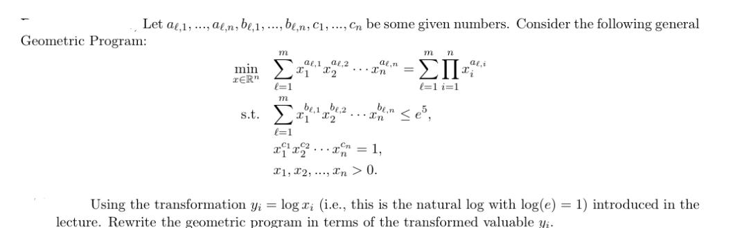 Let Ae 1 Aen Be 1 Ben C1 Cn Be Some Given Numbers Consider The Following General Geometric Program M 1