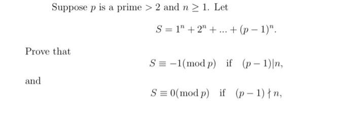 Suppose P Is A Prime 2 And N 1 Let S 1 2 P 1 S 1 Mod P If P 1 N S 0 Mod P If P 1 N Prove That 1