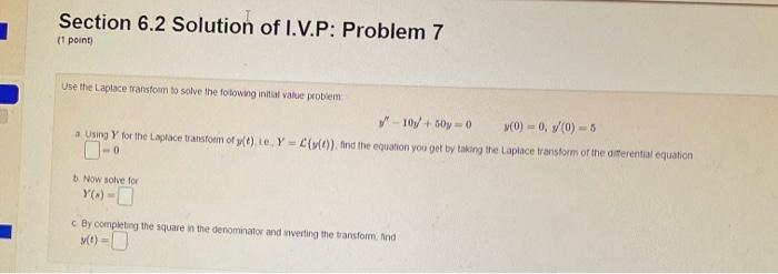 Section 6 2 Solution Of I V P Problem 7 1 Point Use The Laplace Transform To Solve The Following Initial Value Proble 1