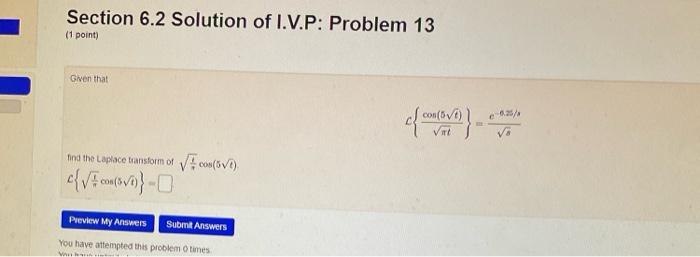 Section 6 2 Solution Of I V P Problem 13 1 Point Given That Con 5 Find The Laplace Transform Of Cos 5 2 Con 5 1