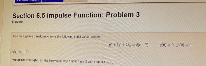 Section 6 5 Impulse Function Problem 3 1 Point Use The Laplace Transform To Solve The Following Initial Value Problem 1