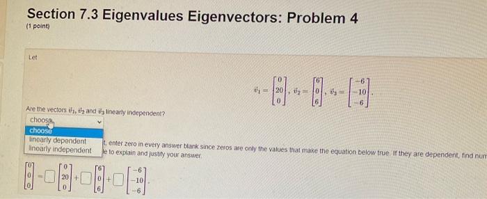 Section 7 3 Eigenvalues Eigenvectors Problem 4 1 Point Let 8 6 Are The Vectors Th And Is Linearly Independent 1