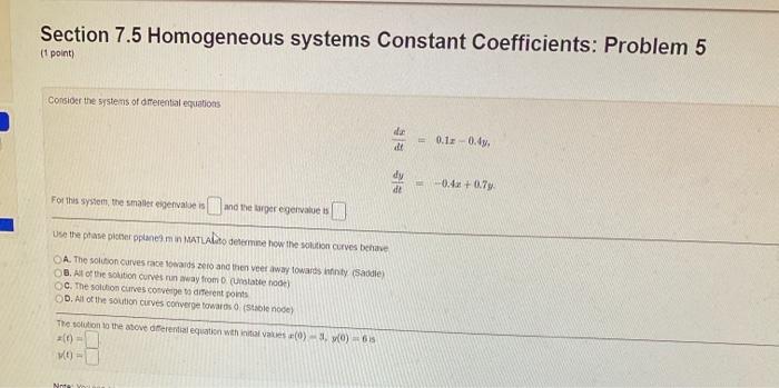 Section 7 5 Homogeneous Systems Constant Coefficients Problem 5 1 Point Consider The Systems Of Differential Equation 1