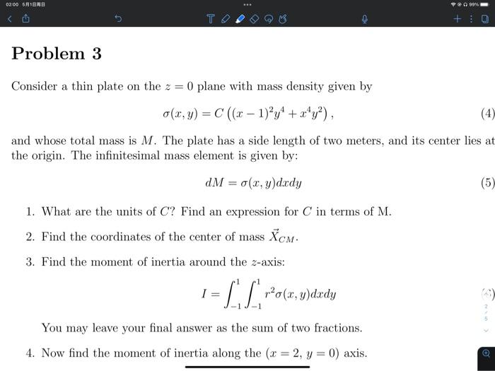 02 00 681bb T Problem 3 Consider A Thin Plate On The Z 0 Plane With Mass Density Given By O X Y C X 1 Y X 1