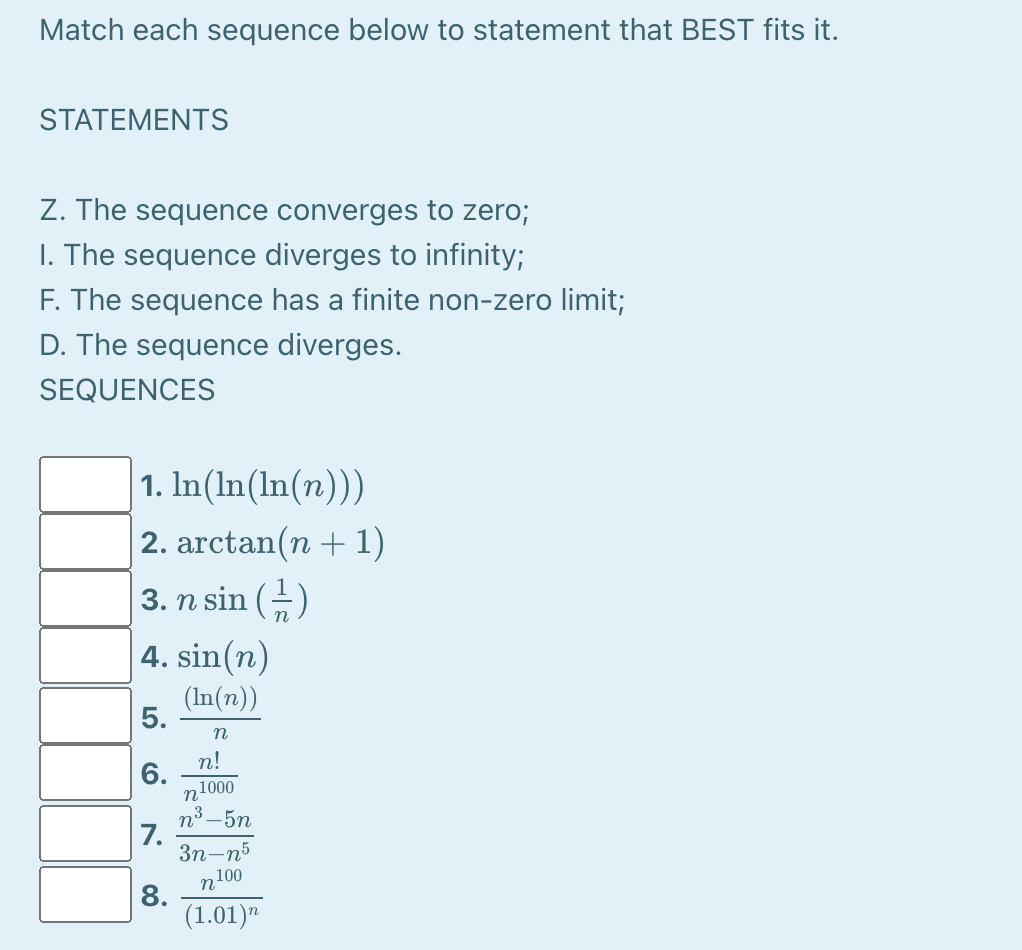 Match Each Sequence Below To Statement That Best Fits It Statements Z The Sequence Converges To Zero 1 The Sequence 1
