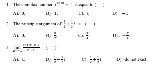 1 The Complex Number I2018 1 Is Equal To A 0 B 1 C I 1 2 The Principle Argument Of I Is 2 2 A 0 1