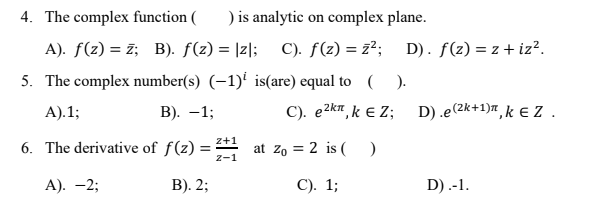 4 The Complex Function Is Analytic On Complex Plane A F Z Z B F Z Z C F Z Z D F Z Z Iz 1