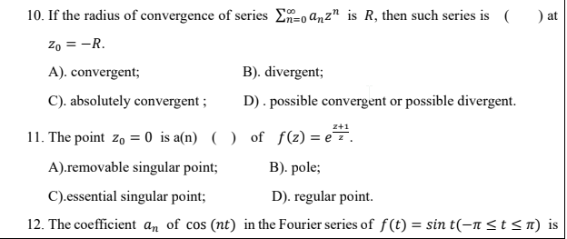 10 If The Radius Of Convergence Of Series E O Anz Is R Then Such Series Is At Zo R A Convergent B Diverg 1