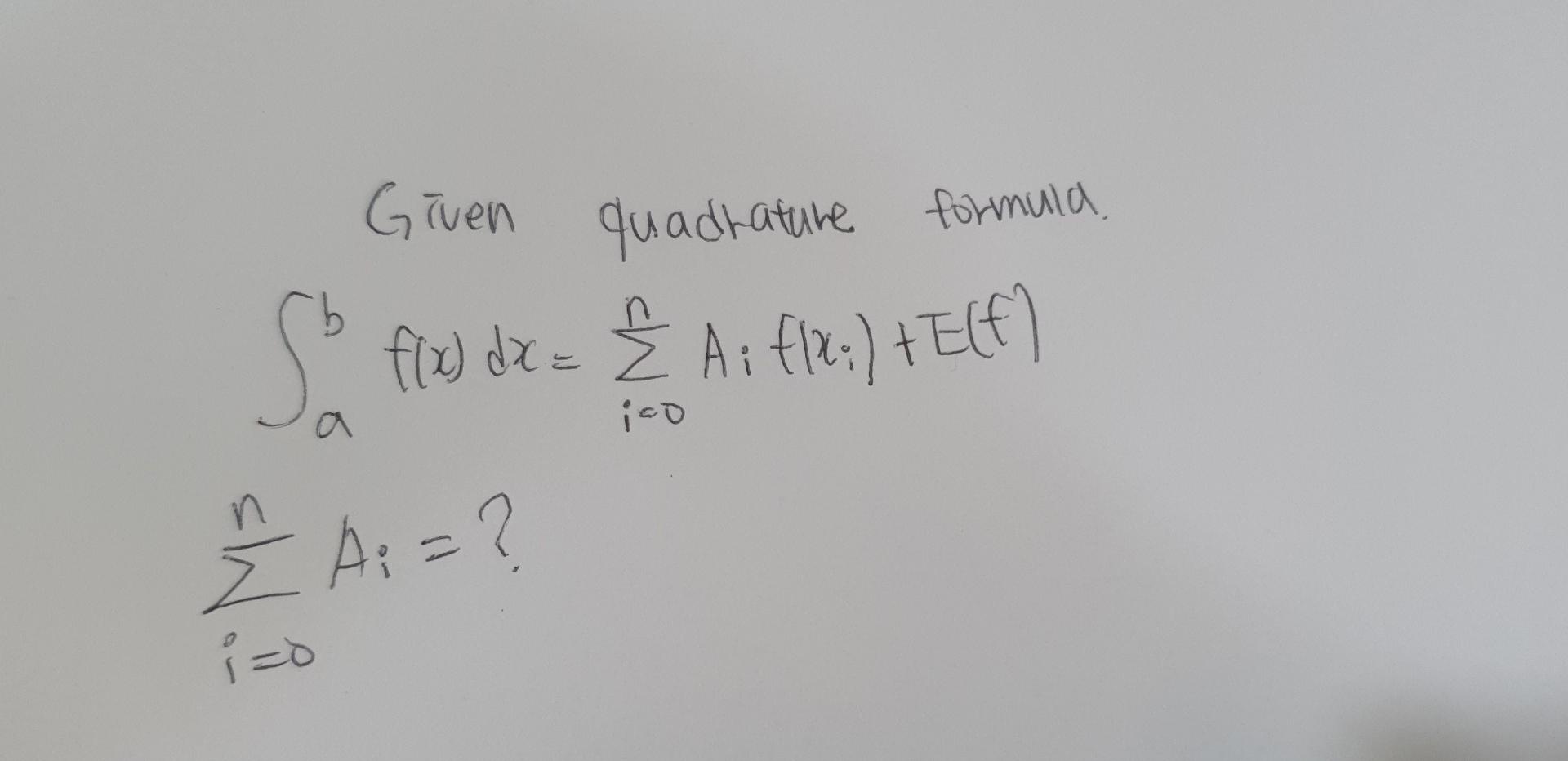 Given Quadrature Formuld F X Dx Ai Flx E F Ico So A I 0 1