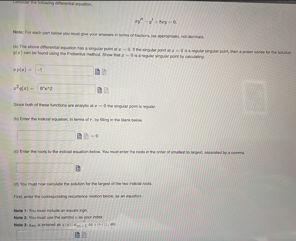 Consider The Following Differential Equation Xy Y 8xy 0 Note For Each Part Below You Must Give Your Answers I 1