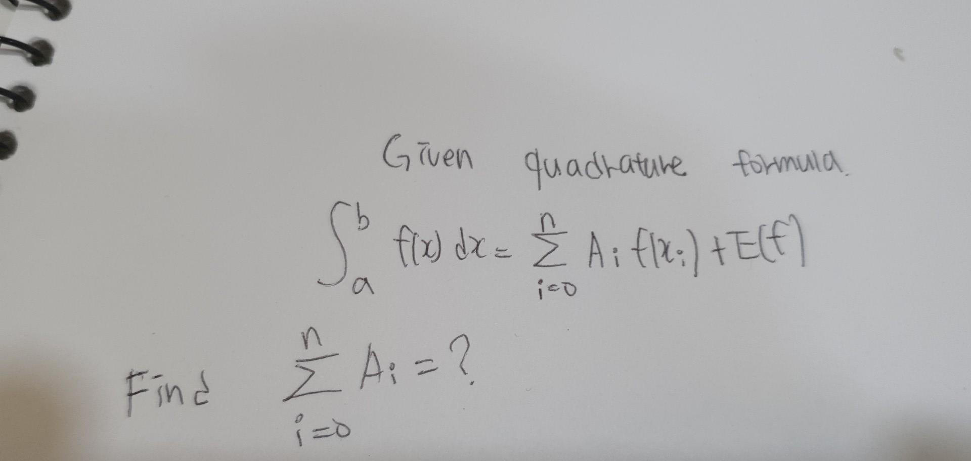 Find Given Quadrature Formula F X Dx Ai Flxi E F Iso So A I 0 1
