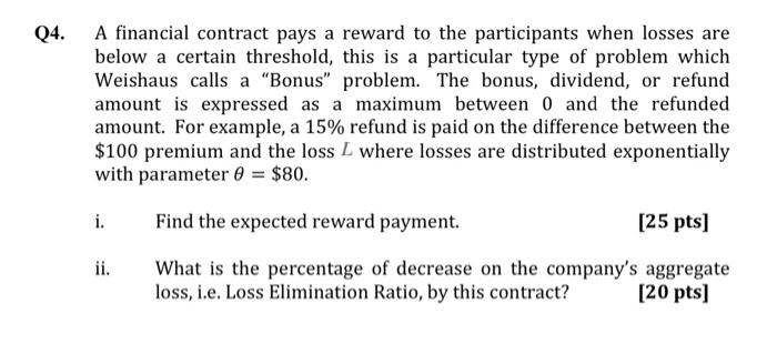 Q4 A Financial Contract Pays A Reward To The Participants When Losses Are Below A Certain Threshold This Is A Particul 1